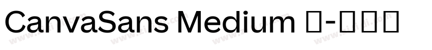 CanvaSans Medium 中字体转换 CanvaSans Medium 中字体转换